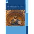 The Judgment of Love: An Investigation of Salvific Judgment in Christian Eschatology - Hardcover