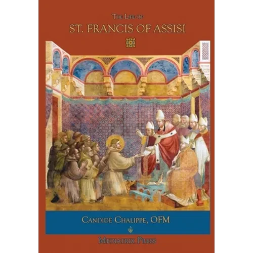 The Life of St. Francis of Assisi - Hardcover