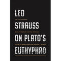 Leo Strauss on Plato's Euthyphro: The 1948 Notebook, with Lectures and Critical Writings