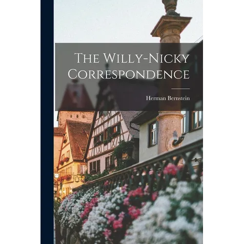 The Willy-nicky Correspondence