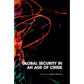 Global Security in an Age of Crisis - Paperback