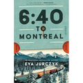 6:40 to Montreal - Hardcover