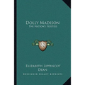 Dolly Madison: The Nation's Hostess - Paperback