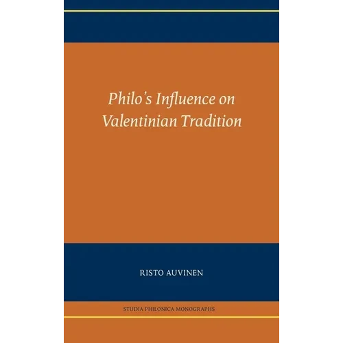 Philo's Influence on Valentinian Tradition - Hardcover
