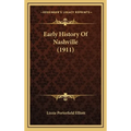 Early History Of Nashville (1911) - Hardcover