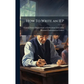 How To Write an IEP - Hardcover