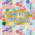 Who God Says He Is - Hardcover