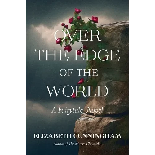 Over The Edge of the World: A Fairytale Novel - Paperback