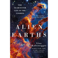 Alien Earths: The Search for Life in the Cosmos - Paperback