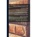 Restoration Of Lost Or Obliterated Corners And Subdivision Of Sections - Hardcover