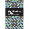 The Channings: A Story - Hardcover