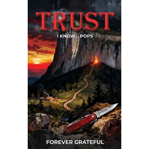 trUst I Know...Pops - Hardcover