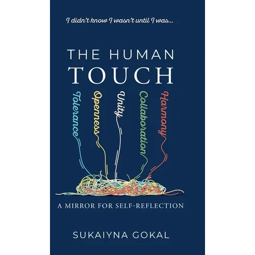 The Human Touch: A Mirror for Self-Reflection - Hardcover