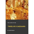 The Lives of the Twelve Caesars - Paperback