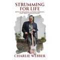 Strumming for Life: Riffs of Resilience, a Stroke Warrior's Fight Back Through Music! - Hardcover