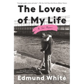 The Loves of My Life: A Sex Memoir - Paperback