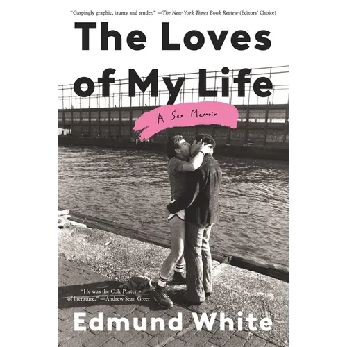 The Loves of My Life: A Sex Memoir - Paperback