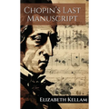 Chopin's Last Manuscript - Hardcover