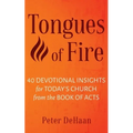 Tongues of Fire: 40 Devotional Insights for Today's Church from the Book of Acts - Paperback