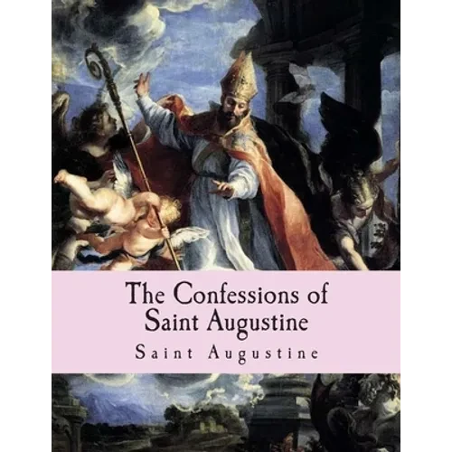 The Confessions of Saint Augustine - Paperback
