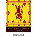 History of the Scottish Nation: Volume III: From Union of Scots and Picts, A.D. 843, to Death of Alexander III, A.D. 1286 - Paperback