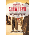 Old West Showdown: Two Authors Wrangle over the Truth about the Mythic Old West - Hardcover