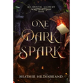 One Dark Spark - Hardcover