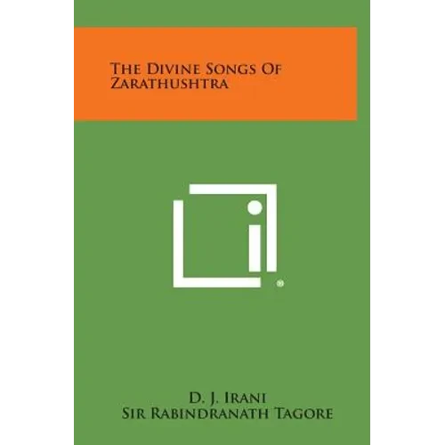 The Divine Songs of Zarathushtra - Hardcover