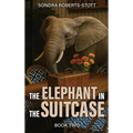 The Elephant Is in the Suitcase - Hardcover