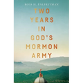 Two Years in God's Mormon Army - Paperback