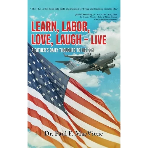 Learn, Labor, Love, Laugh - Live: A Father's Daily Thoughts to His Son - Hardcover