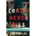 Crazy Never Dies - Paperback