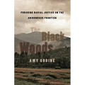 The Black Woods: Pursuing Racial Justice on the Adirondack Frontier - Paperback
