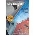 Sky Knights: The Greatest Enemy Is The Darkness Within - Hardcover