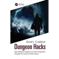 Dungeon Hacks: How Nethack, Angband, and Other Rougelikes Changed the Course of Video Games - Hardcover