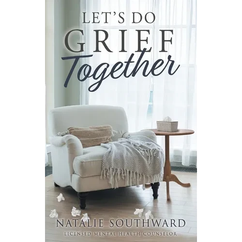 Let's Do Grief Together - Hardcover