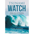 Tsunami Watch: Power, Pain and Progress in the American Narrative - Hardcover