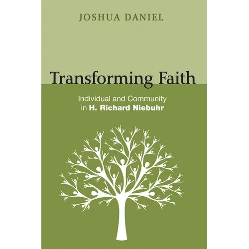 Transforming Faith: Individual and Community in H. Richard Niebuhr - Paperback