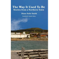 The Way It Used To Be: Stories from a Northern Town - Hardcover