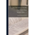 Introduction to Tantra Shastra. --