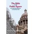 The Bible in the Public Square: Its Enduring Influence in American Life - Hardcover