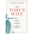 Tory's Wife: A Woman and Her Family in Revolutionary America - Paperback