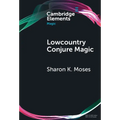 Lowcountry Conjure Magic