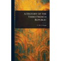 A History of the Third French Republic