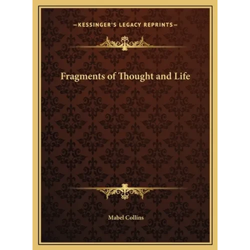 Fragments of Thought and Life - Hardcover