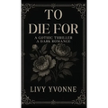 To Die For - Hardcover