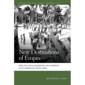 New Destinations of Empire: Mobilities, Racial Geographies, and Citizenship in the Transpacific United States - Paperback