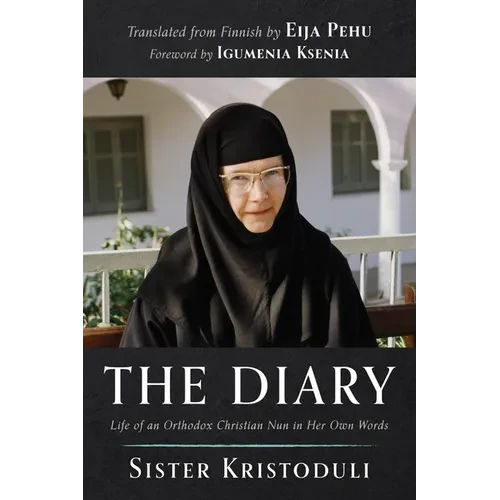The Diary: Life of an Orthodox Christian Nun in Her Own Words - Hardcover
