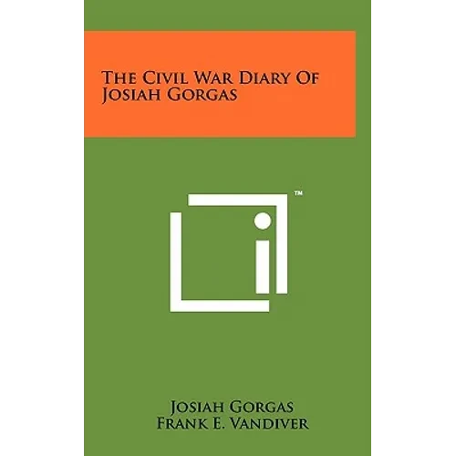 The Civil War Diary Of Josiah Gorgas - Hardcover