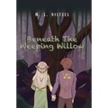 Beneath The Weeping Willow - Hardcover